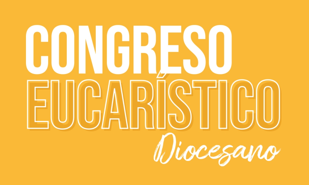 Congreso Eucarístico Diocesano